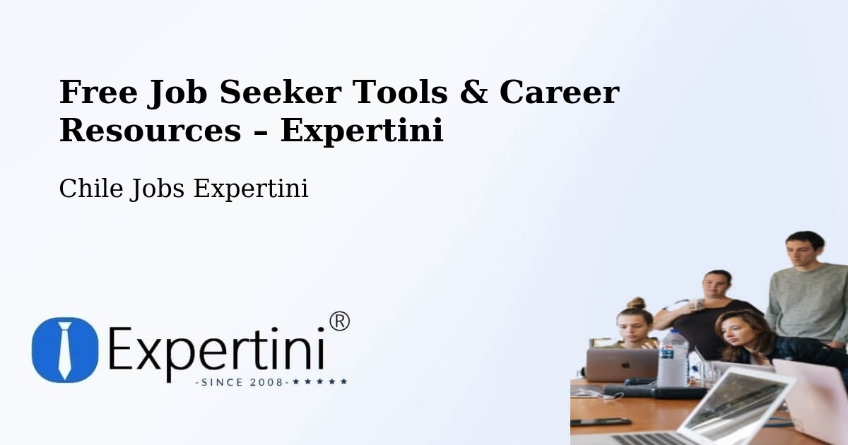 Free Job Seeker Tools & Career Resources – Los Sauces - Los Sauces, Chile Jobs Expertini