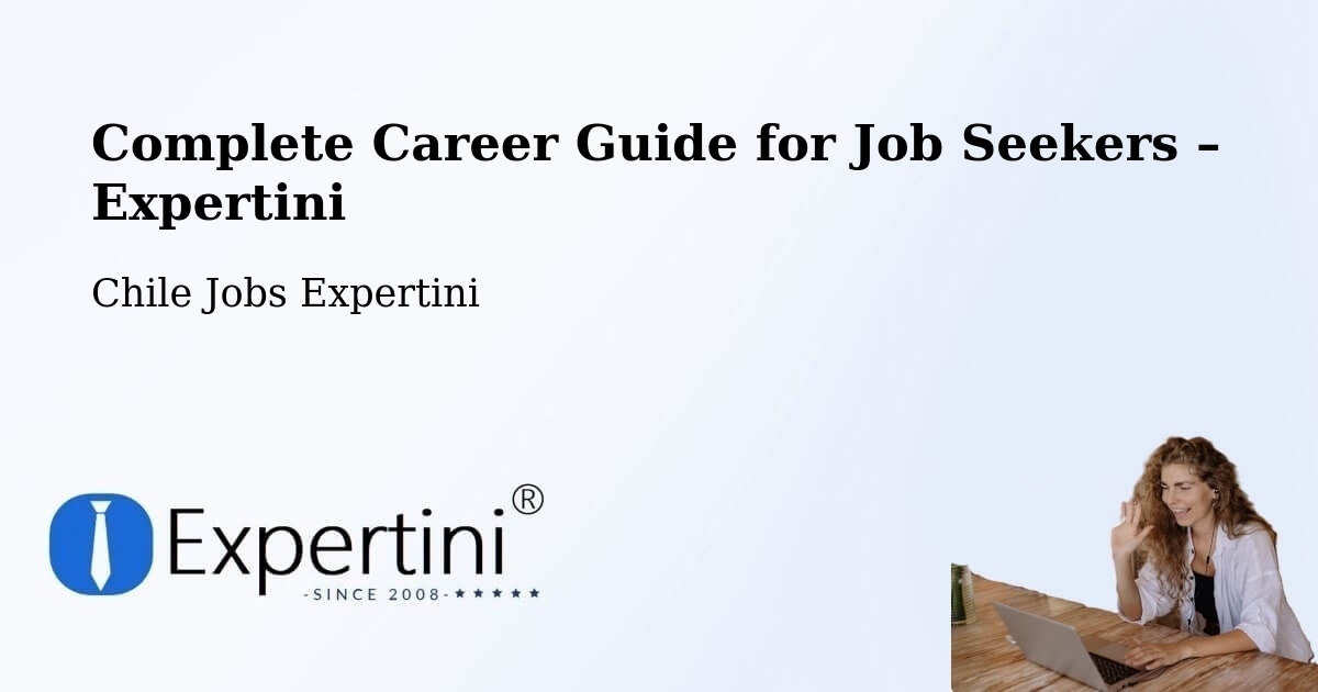 Career Guide for Job Seekers – Los Sauces - Los Sauces, Chile Jobs Expertini