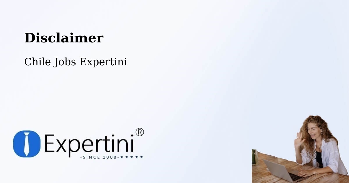 Disclaimer – Los Sauces - Chile Jobs Expertini