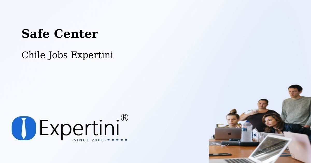 Safety Center – Los Sauces - Chile Jobs Expertini