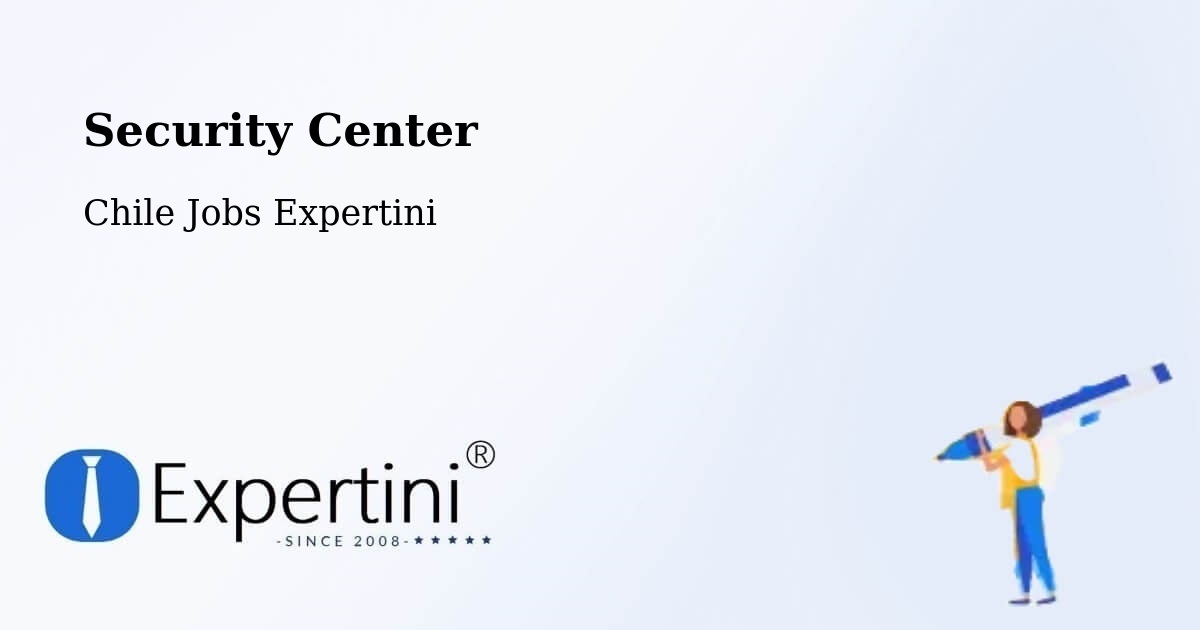 Security & Compliance – Los Sauces - Chile Jobs Expertini