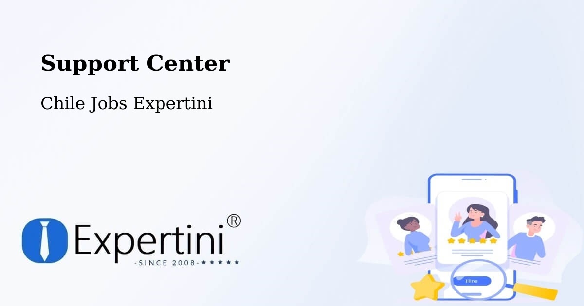Support Services – Los Sauces - Chile Jobs Expertini